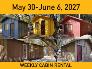 Weekly Cabin Package || May 30-June 6-2027
